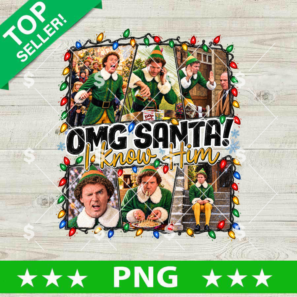 OMG Santa I Know Him PNG Christmas Elf photo collage sublimation design with Christmas string lights for t-shirt printing.