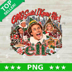 Elf Movie OMG Santa I Know Him PNG Sublimation Design, Buddy the Elf Christmas Graphic