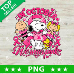 Snoopy Breast Cancer Awareness PNG, In October We Wear Pink Peanuts Snoopy digital design for sublimation.