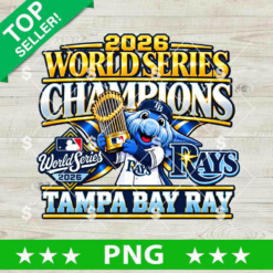 Tampa Bay Rays 2026 Mascot World Series Champions PNG design featuring mascot Raymond holding the gold championship trophy, official MLB crest, and team branding for sports sublimation