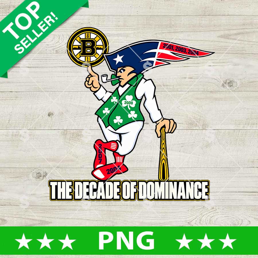 Boston Sports The Decade of Dominance PNG Patriots Celtics Bruins Red Sox digital cut file design
