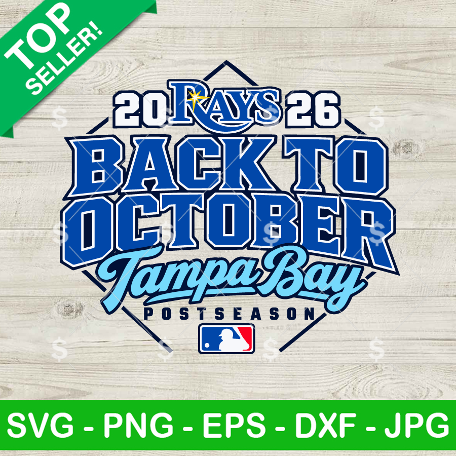 Tampa Bay Rays Back To October 2026 Postseason SVG digital cut file featuring bold athletic block typography and MLB logo for Cricut and sublimation crafts