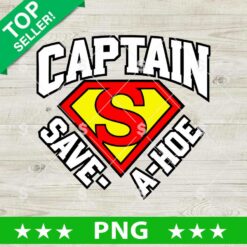 Captain Save A Hoe PNG digital design featuring superhero shield typography for custom t-shirts, DTF transfers, and sublimation printing.