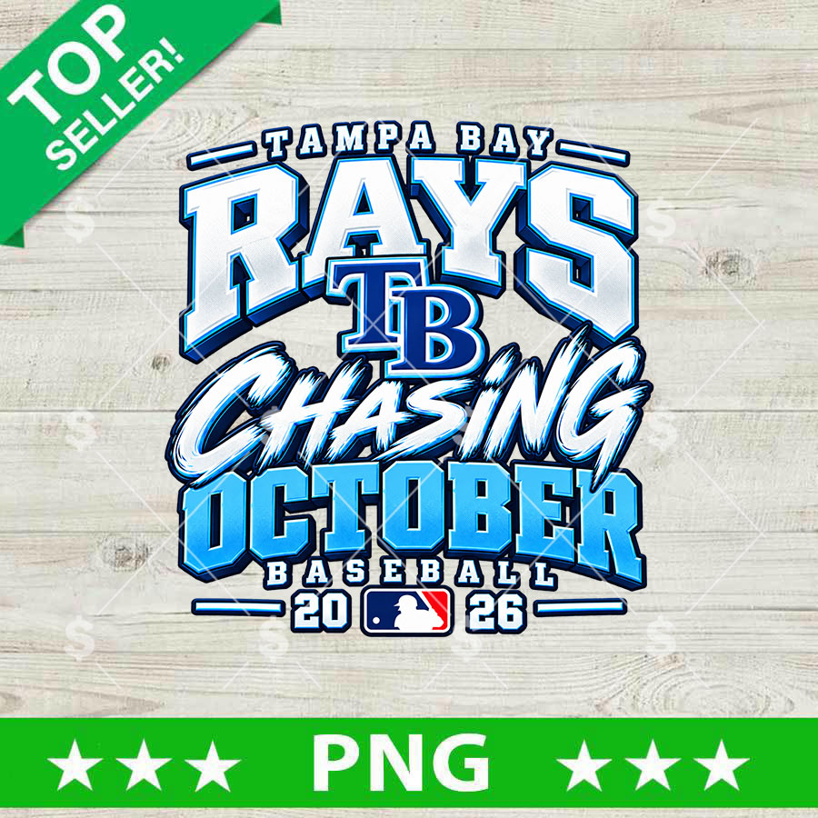 Tampa Bay Rays Chasing October PNG Sublimation Design featuring 3D Rays text, TB logo, brushed Chasing lettering, and MLB 2026 postseason details.