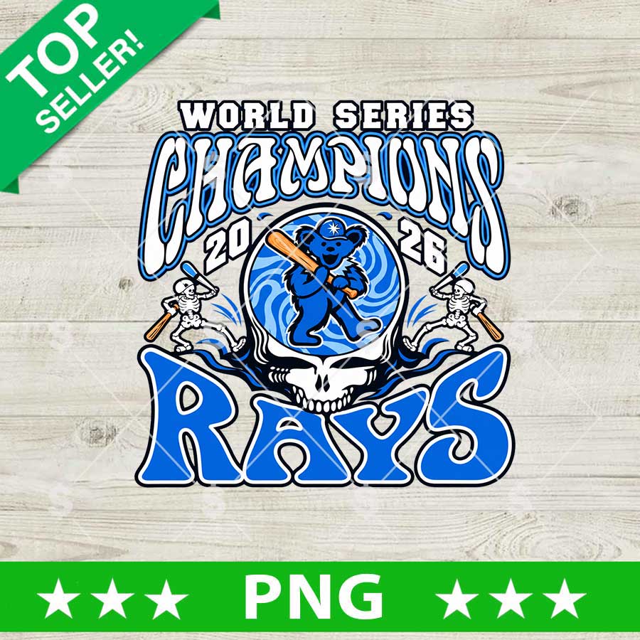 Grateful Dead Tampa Bay Rays PNG World Series Champions 2026 dancing bear digital cut file design