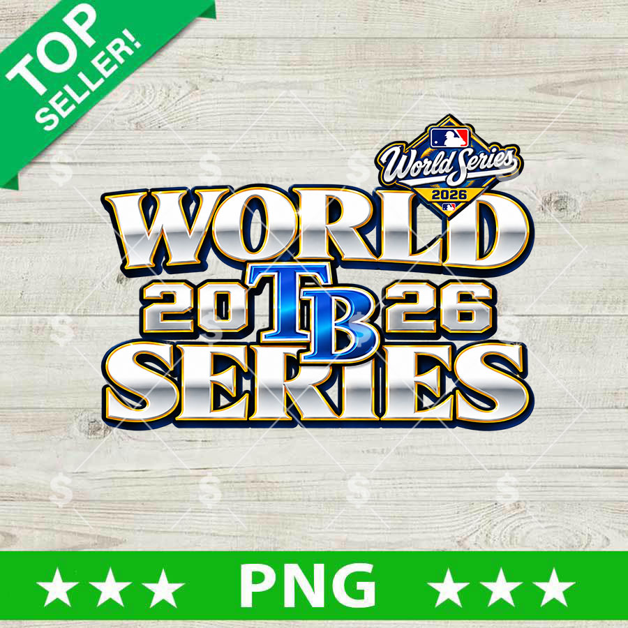 Tampa Bay World Series 2026 PNG Sublimation Design featuring metallic chrome World Series lettering, blue TB logo, and MLB 2026 World Series emblem.