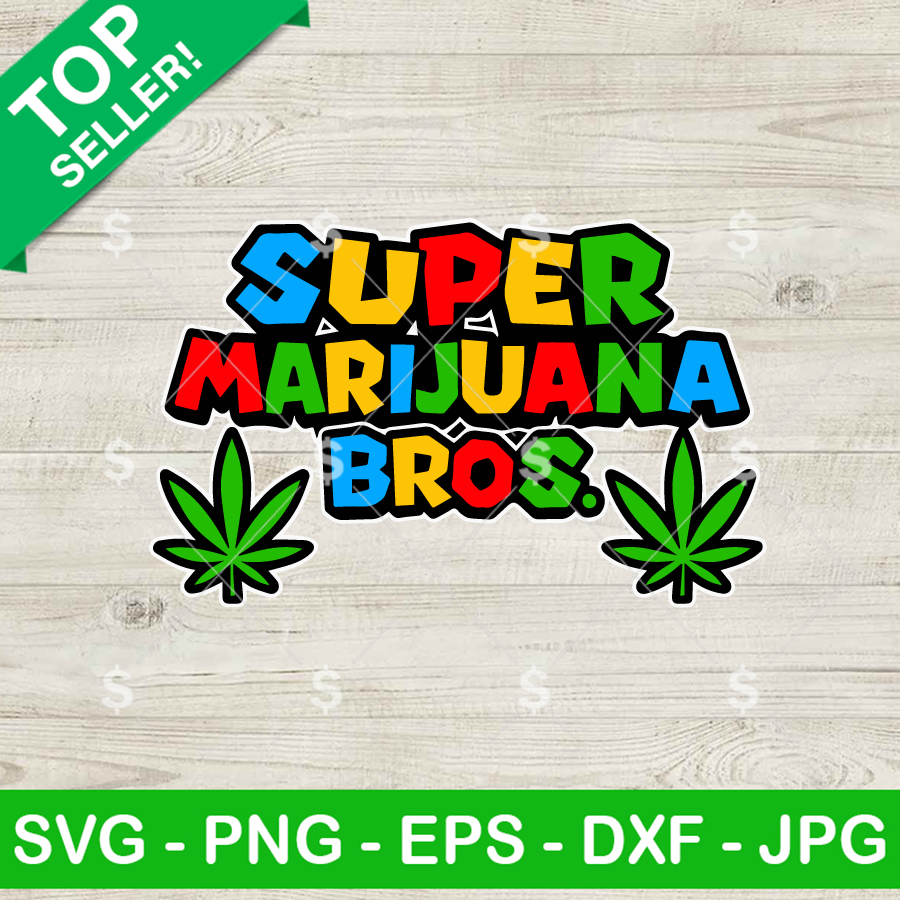 Super Marijuana Bros SVG - Funny Weed Cut File - Cannabis PNG EPS DXF JPG Bundle for Cricut & Silhouette
