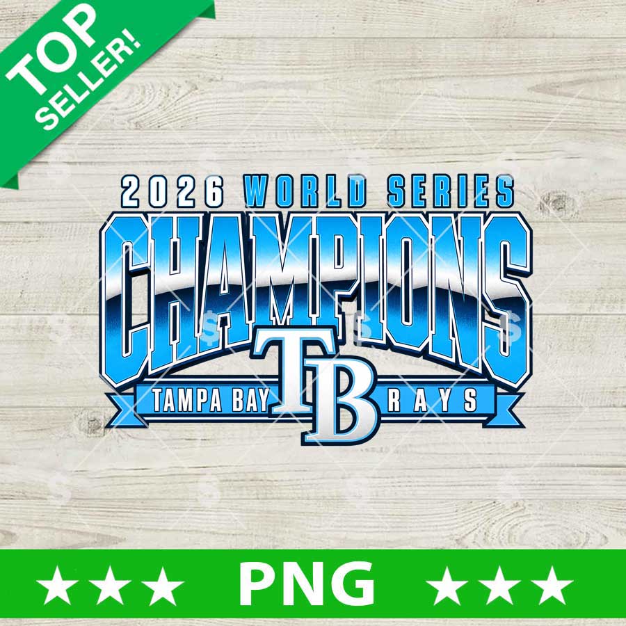 Tampa Bay Rays 2026 World Series Champions PNG digital download file for sublimation, DTF printing, and custom t-shirts.