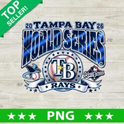 Tampa Bay Rays 2026 World Series PNG digital design featuring team logo, baseball, and typography for sublimation and DTF printing.