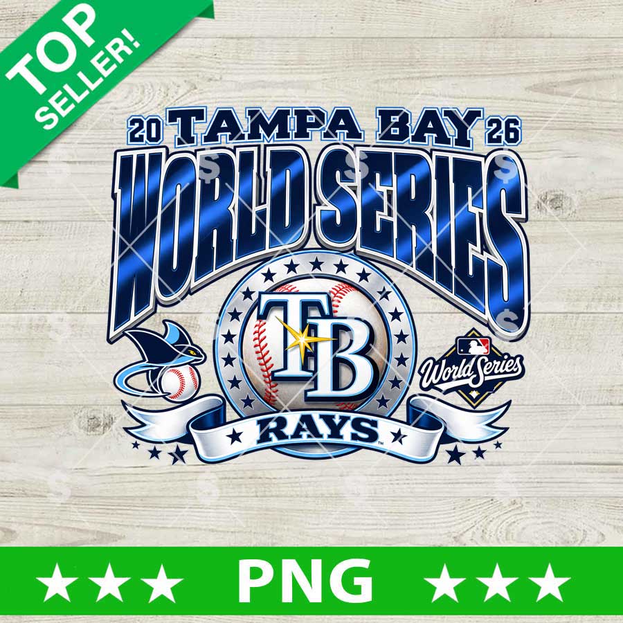 Tampa Bay Rays 2026 World Series PNG digital design featuring team logo, baseball, and typography for sublimation and DTF printing.