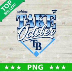 Tampa Bay Rays Take October PNG Digital Sublimation Design